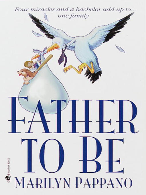 Title details for Father to Be by Marilyn Pappano - Available